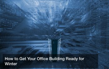 How to Get Your Office Building Ready for Winter