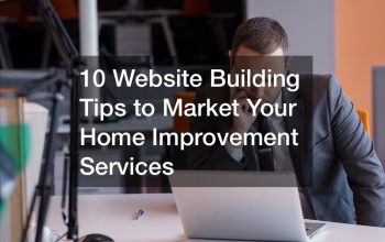 10 Website Building Tips to Market Your Home Improvement Services