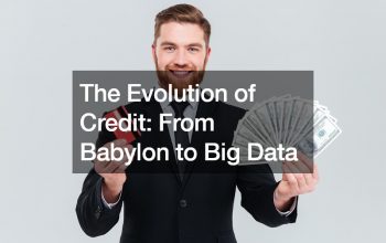 The Evolution of Credit: From Babylon to Big Data